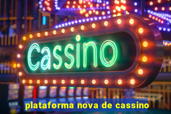 plataforma nova de cassino